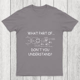 What Part Dont You Understand Chicluma T Shirt