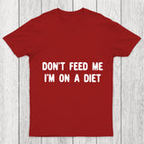Don't Feed Me Im On A Diet Chicluma T Shirt