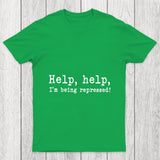 Help Help I M Being Repressed Chicluma T Shirt