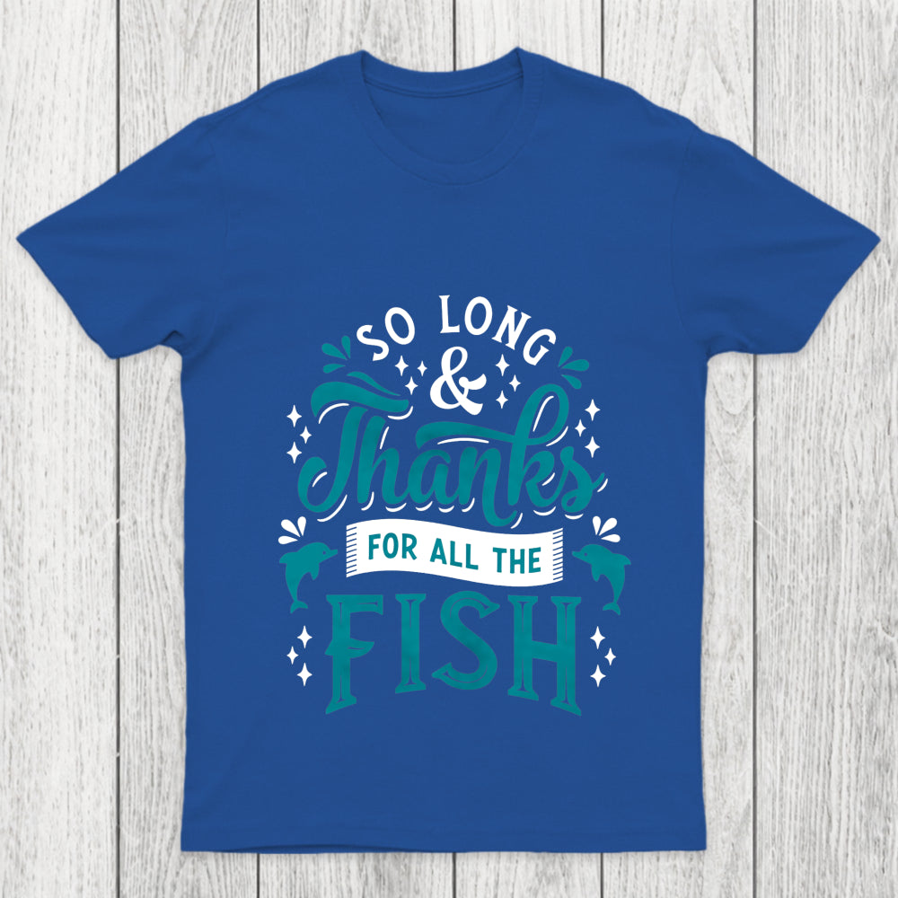 So Long And Thanks Chicluma T Shirt