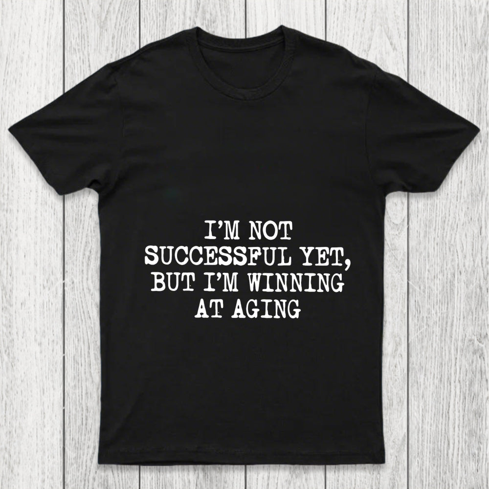 Im Not Successful Yet Chicluma T Shirt