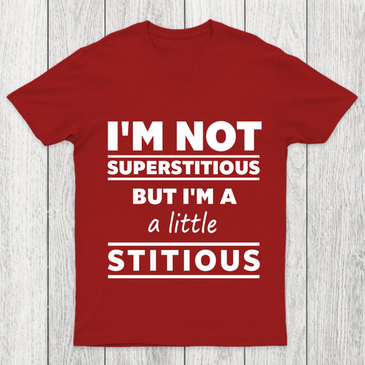 I'M A Little Stitious Chicluma T Shirt