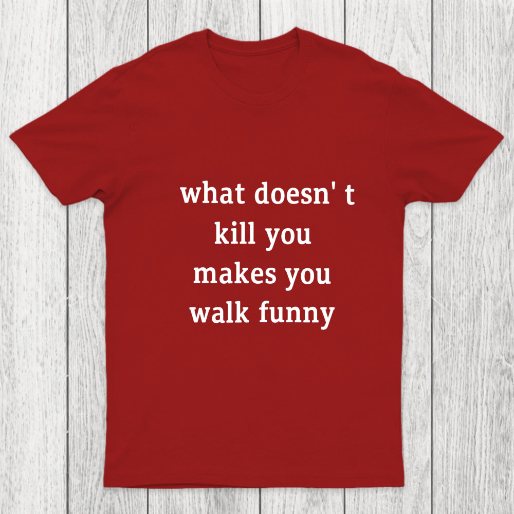 Walk Funny Chicluma T Shirt