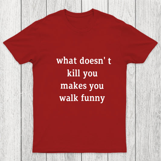 Walk Funny Chicluma T Shirt