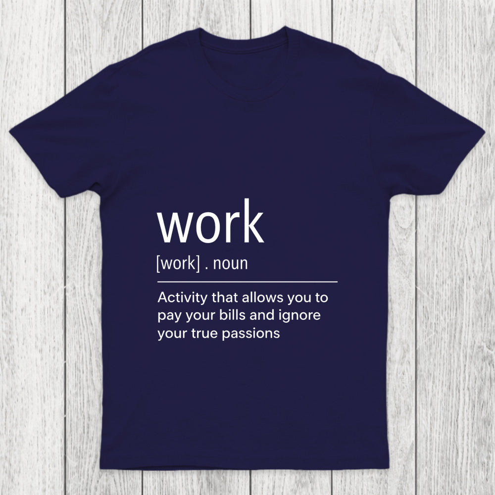 Work Definition Chicluma T Shirt