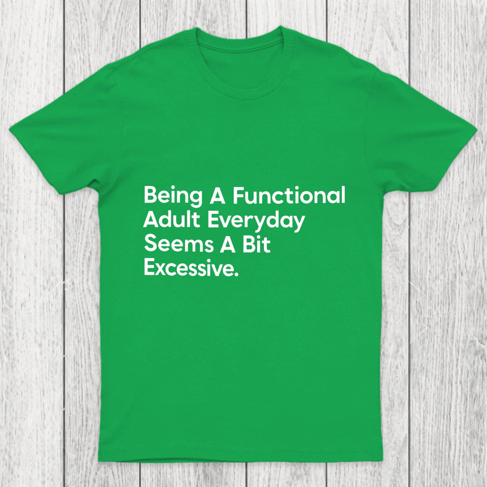 Being A Functional Adult Chicluma T Shirt