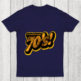 I'Ve Heard Of The 70'S Chicluma T Shirt