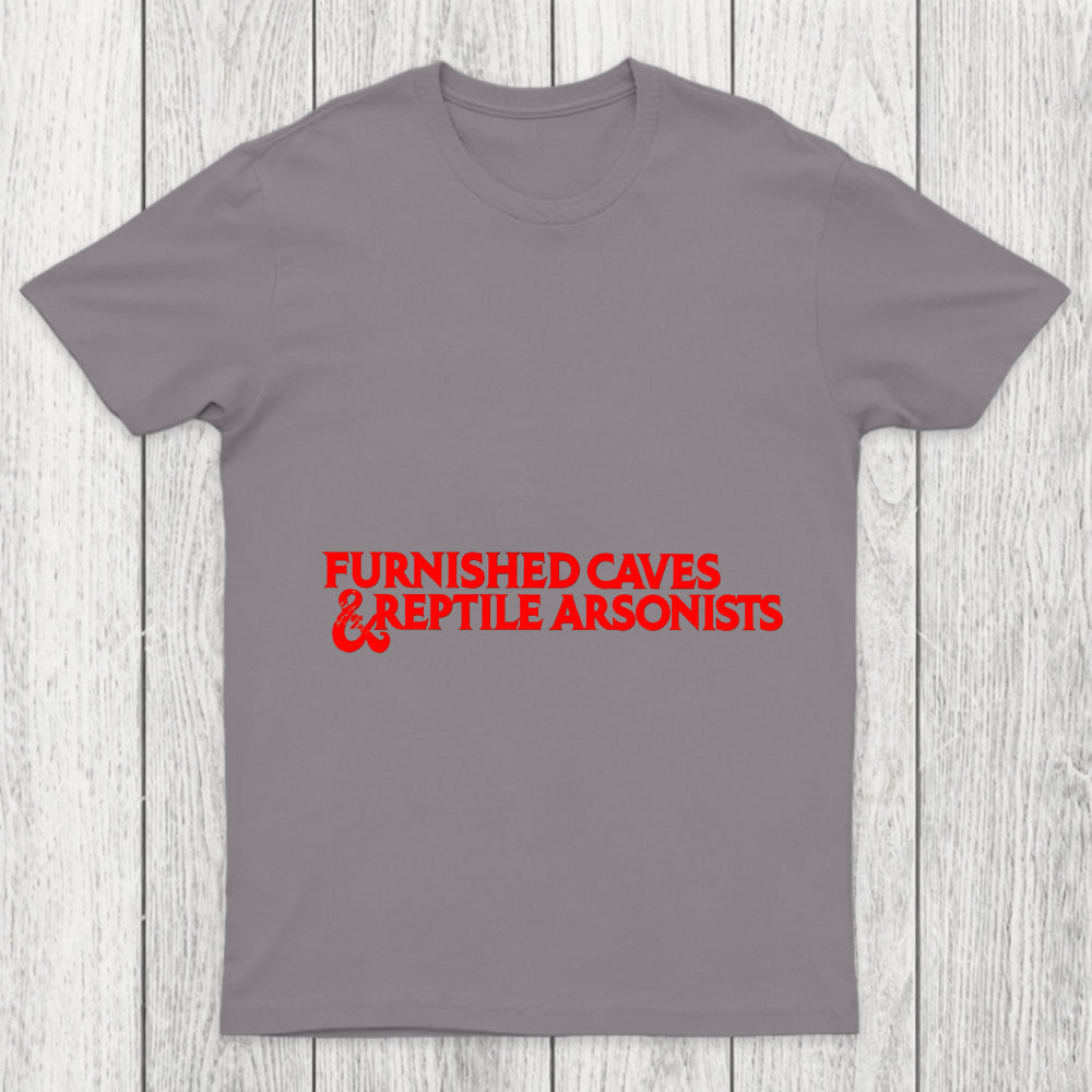 Furnished Caves Reptile Arsonists Chicluma T Shirt