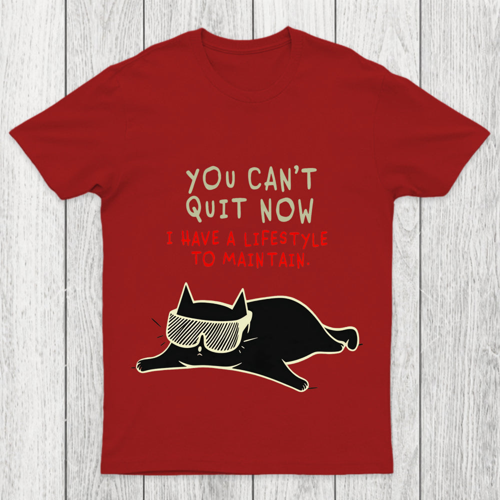 You Can't Quit Now Chicluma T Shirt
