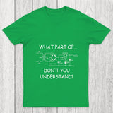 What Part Dont You Understand Chicluma T Shirt