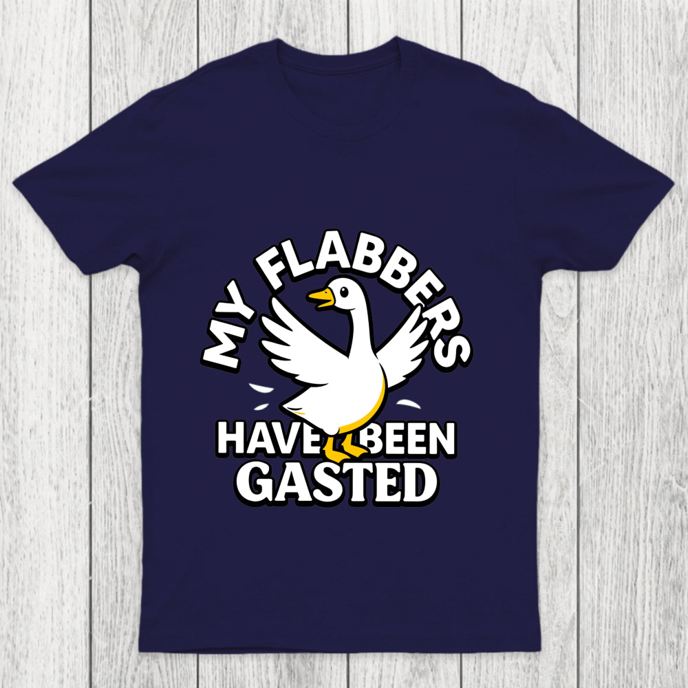 My Flabbers Have Been Gasted Chicluma T Shirt