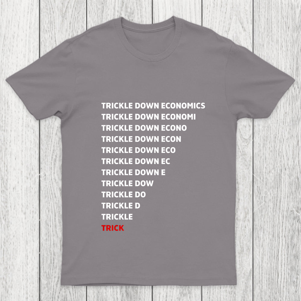 Trickle Down Economics Chicluma T Shirt