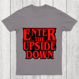 Enter The Upside Down Chicluma T Shirt