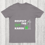 Respect The Drip Karen Chicluma T Shirt