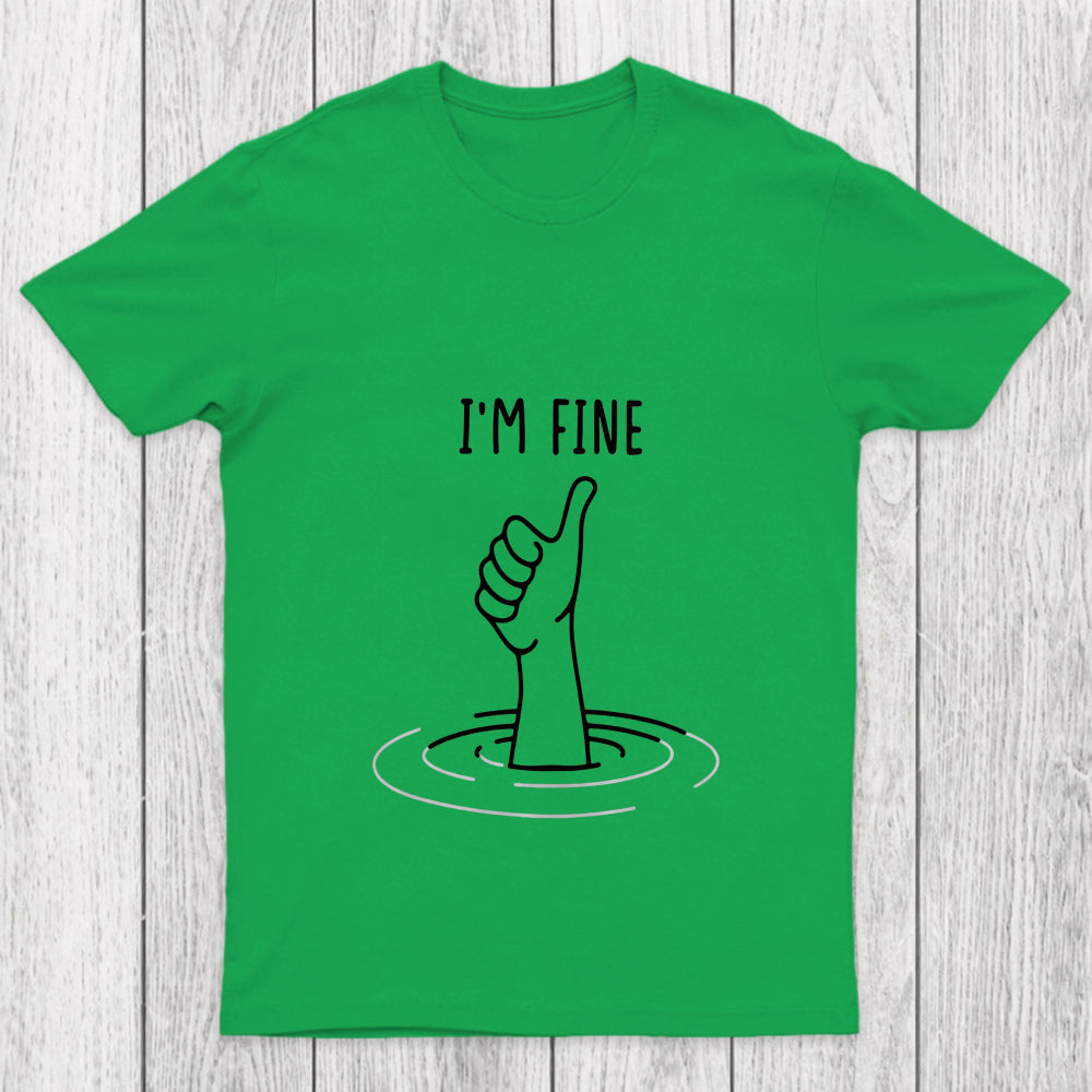 I'M Fine Like Hand Thumbs Up On Water Surface Chicluma T Shirt