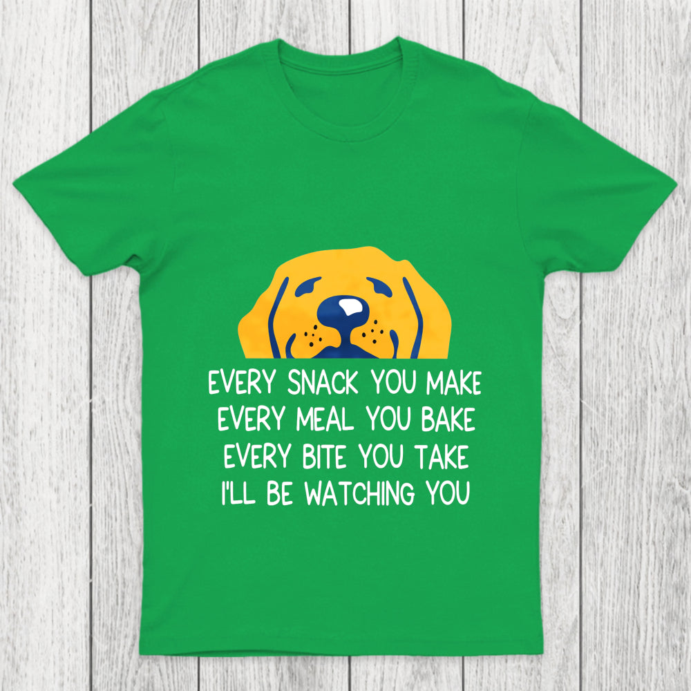 Every Snack You Make Chicluma T Shirt
