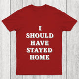 Stay Home Chicluma T Shirt
