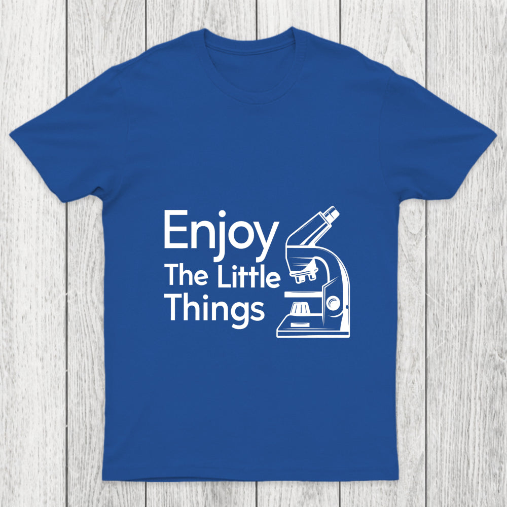 Enjoy The Little Things Chicluma T Shirt