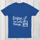 Enjoy The Little Things Chicluma T Shirt