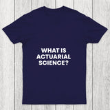 What Is Actuarial Science Chicluma T Shirt