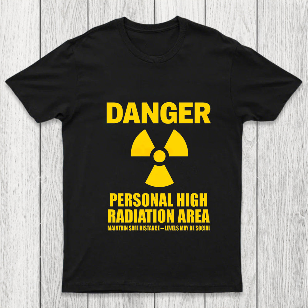 High Radiation Area Chicluma T Shirt