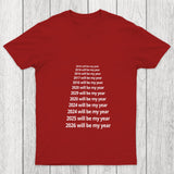 Next Year Will Be My Year Chicluma T Shirt