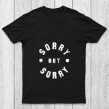 Sorry Not Sorry Chicluma T Shirt