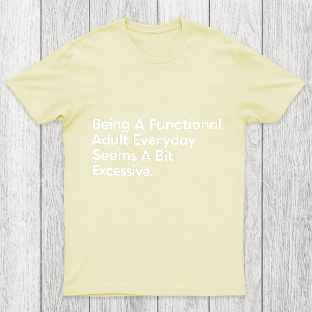 Being A Functional Adult Chicluma T Shirt