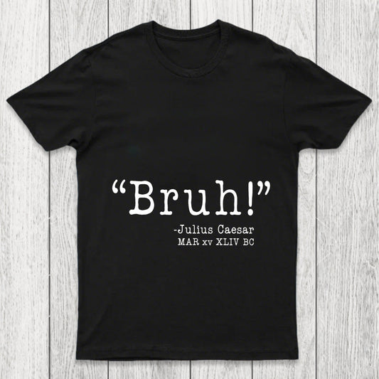 Bruh  Funny Chicluma T Shirt