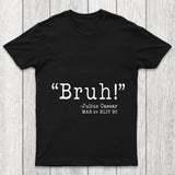 Bruh  Funny Chicluma T Shirt