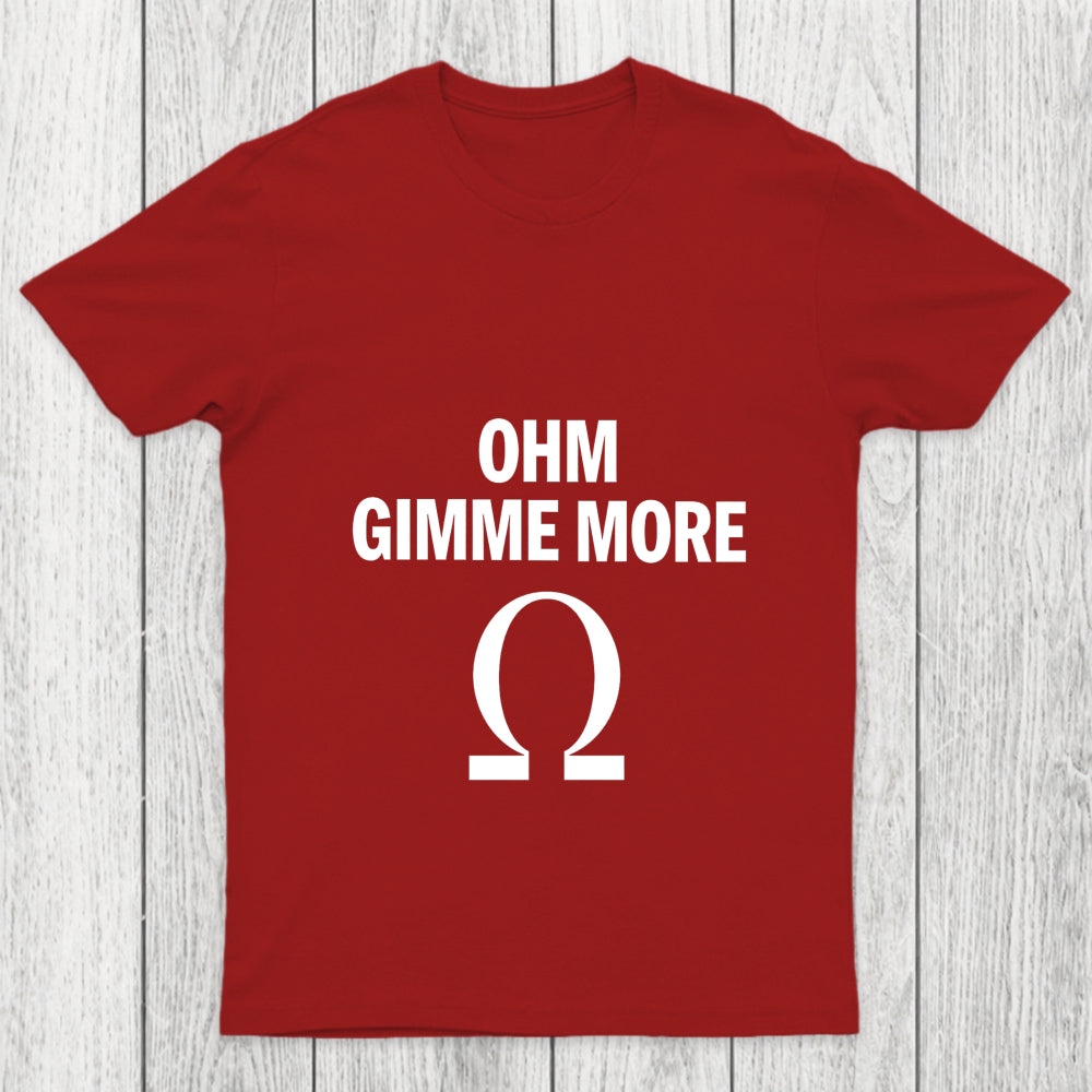 Ohm Gimme More Chicluma T Shirt