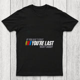 If You Ain't First You're Last Chicluma T Shirt