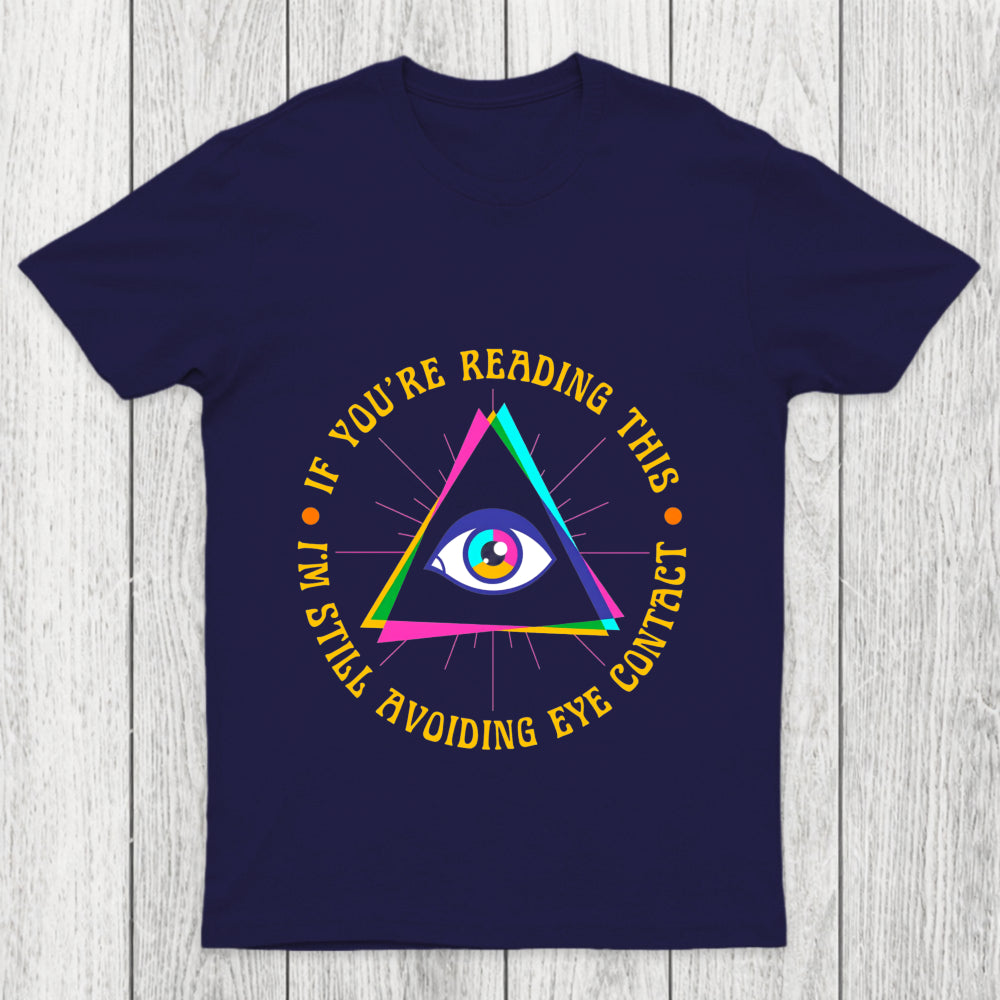 I'm Still Avoiding Eye Contact Chicluma T Shirt