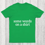 Some Words On A Shirt Chicluma T Shirt