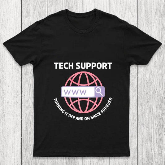 Tech Support Turning It Off And On Since Forever Chicluma T Shirt