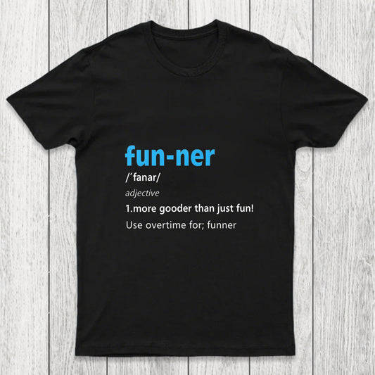 More Gooder Than Just Fun Chicluma T Shirt