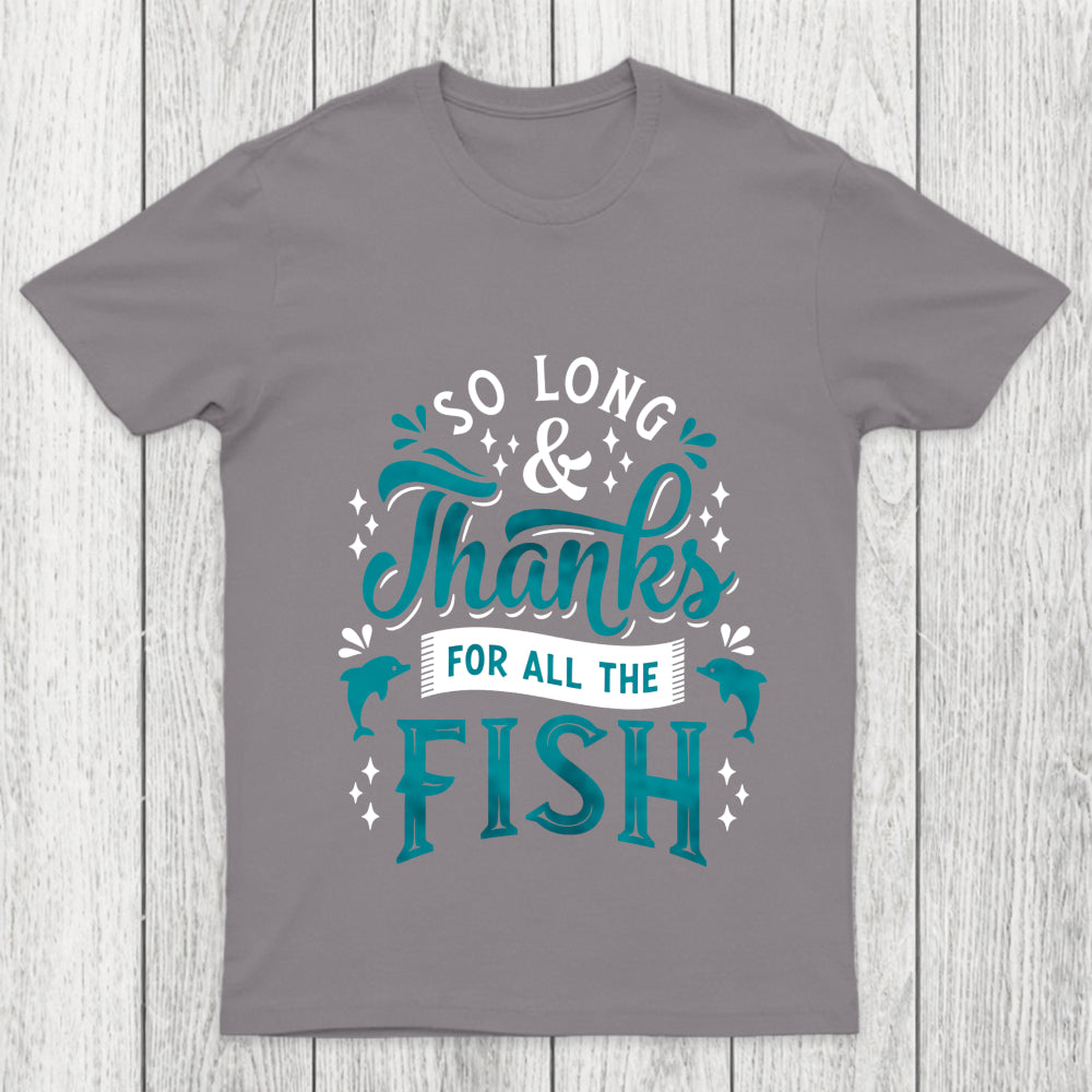 So Long And Thanks Chicluma T Shirt