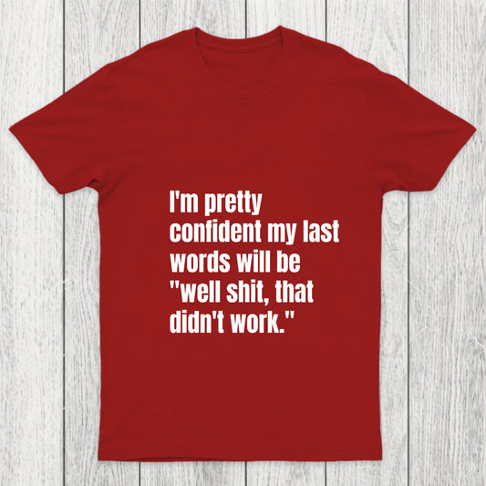My Last Words Chicluma T Shirt