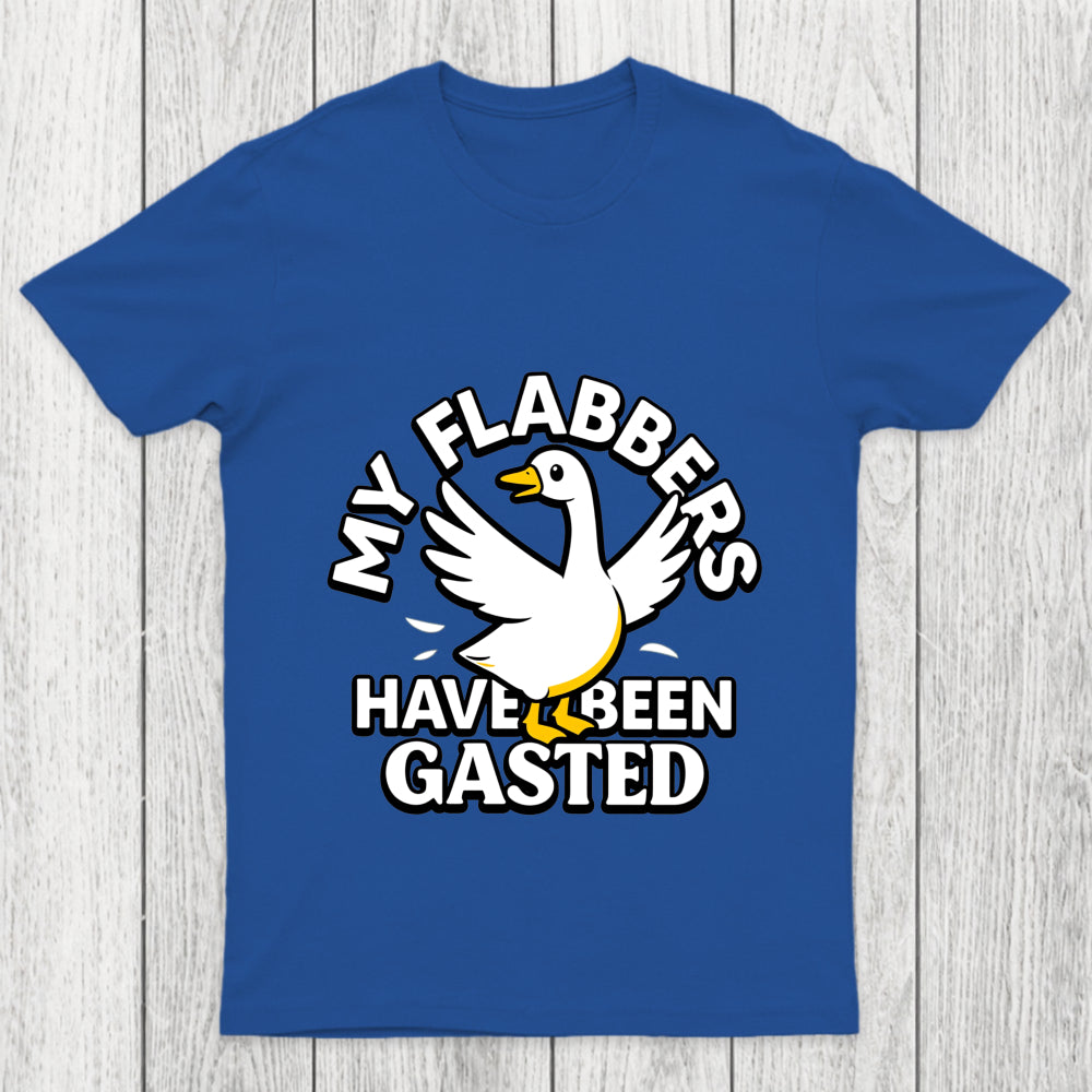 My Flabbers Have Been Gasted Chicluma T Shirt