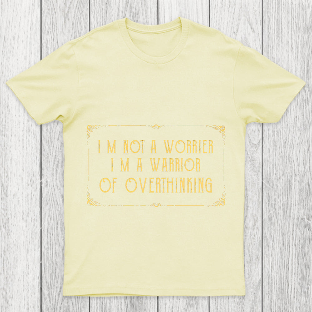I'M Not A Worrier Chicluma T Shirt