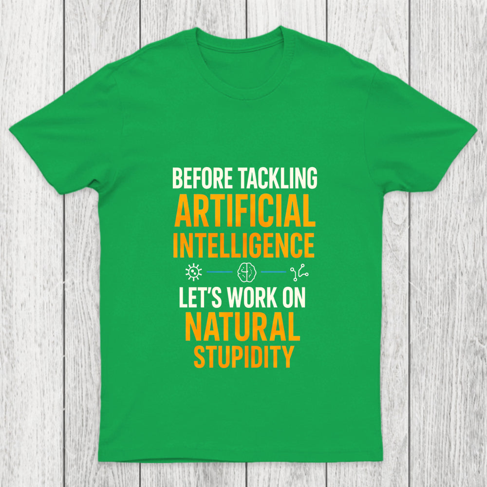 Let's Work On Natural Stupidity Chicluma T Shirt