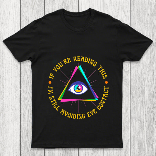 I'm Still Avoiding Eye Contact Chicluma T Shirt