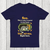 Stay Home Funny Chicluma T Shirt