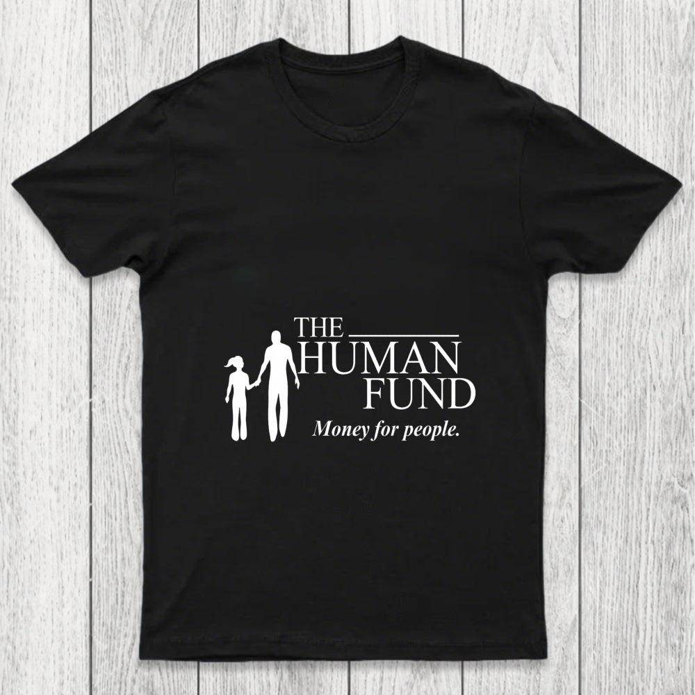 The Human Fund Money For People Chicluma T Shirt
