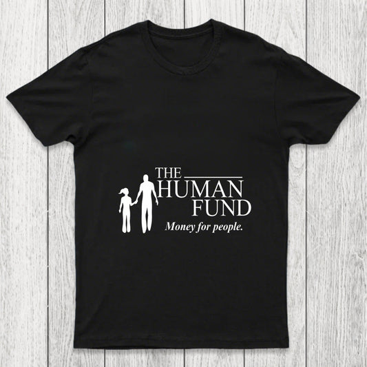 The Human Fund Money For People Chicluma T Shirt