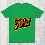 I'Ve Heard Of The 70'S Chicluma T Shirt