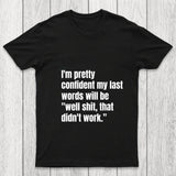 My Last Words Chicluma T Shirt