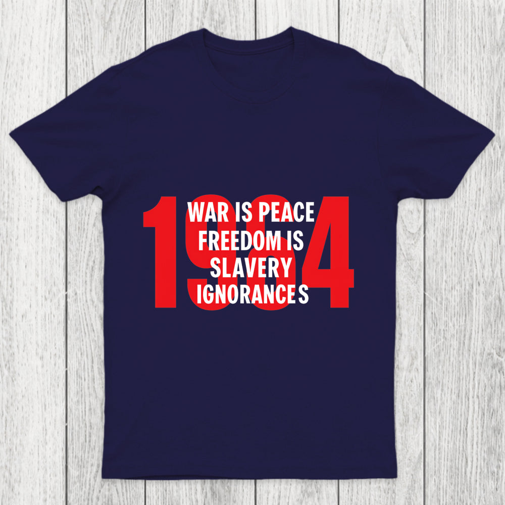 War Is Peace Freedom Is Slavery Ignorance Is Strength Chicluma T Shirt
