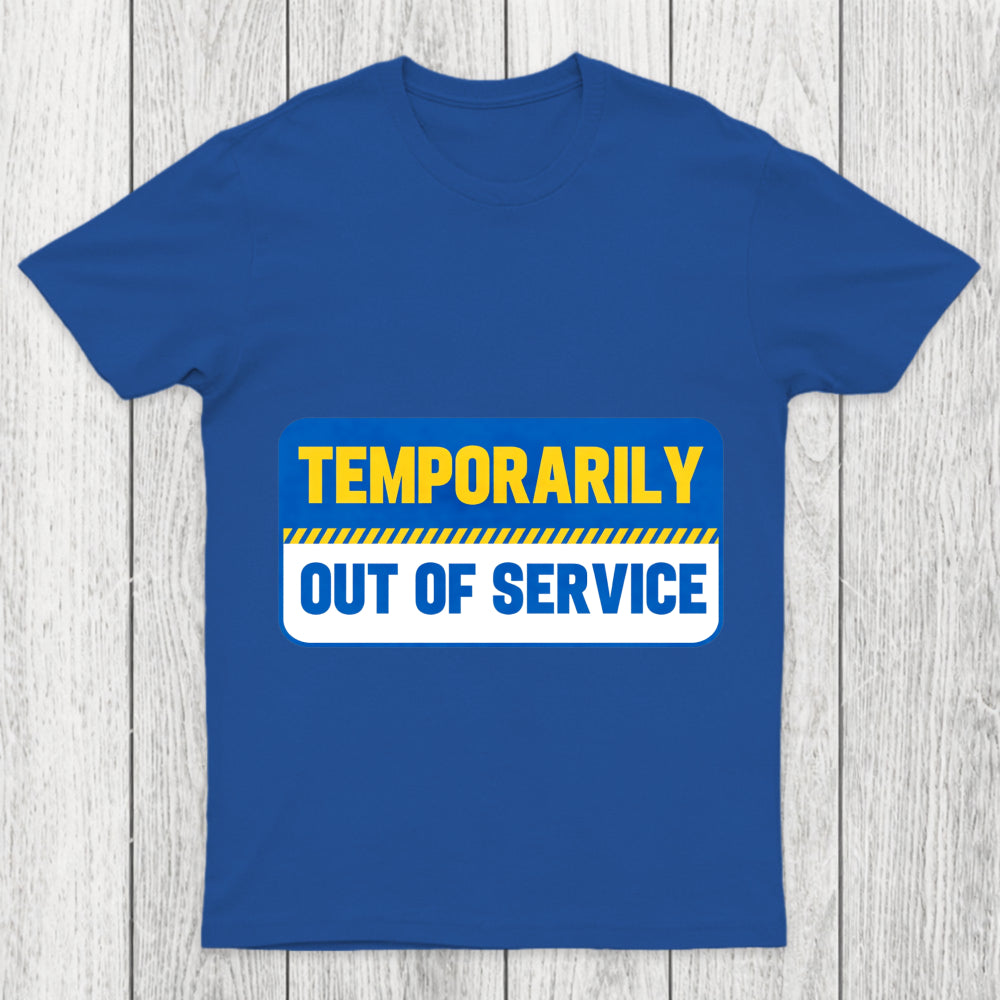Temporarily Out Of Service Chicluma T Shirt