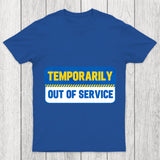 Temporarily Out Of Service Chicluma T Shirt